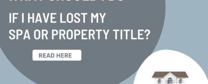lost my Sale and Purchase Agreement or Property Title