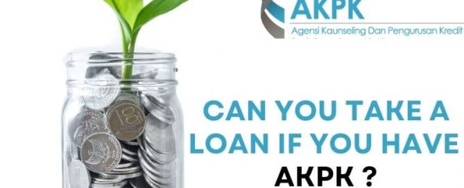 take a loan if you have an AKPK